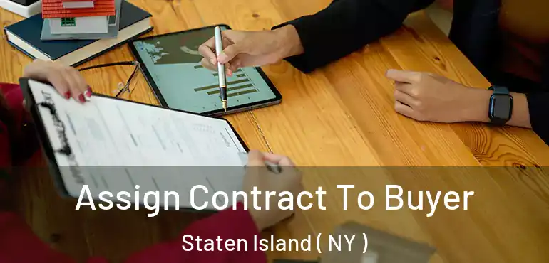 Assign Contract To Buyer Staten Island ( NY )