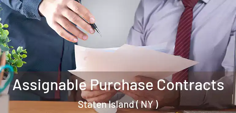 Assignable Purchase Contracts Staten Island ( NY )
