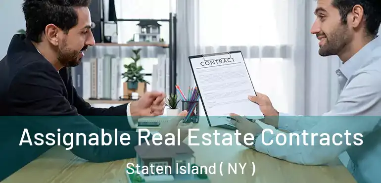 Assignable Real Estate Contracts Staten Island ( NY )