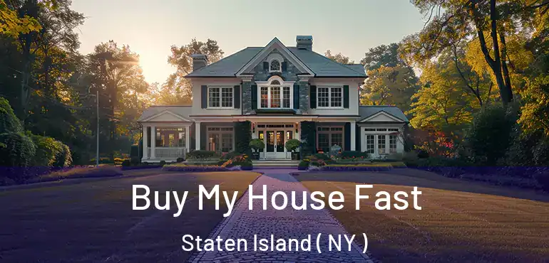 Buy My House Fast Staten Island ( NY )