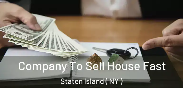Company To Sell House Fast Staten Island ( NY )