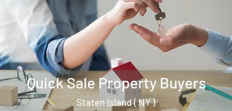 Quick Sale Property Buyers Staten Island ( NY )