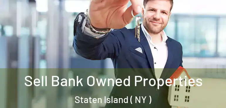 Sell Bank Owned Properties Staten Island ( NY )