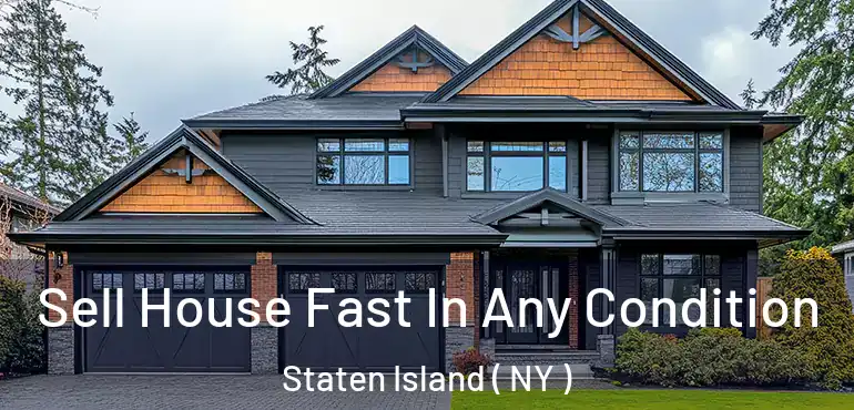 Sell House Fast In Any Condition Staten Island ( NY )