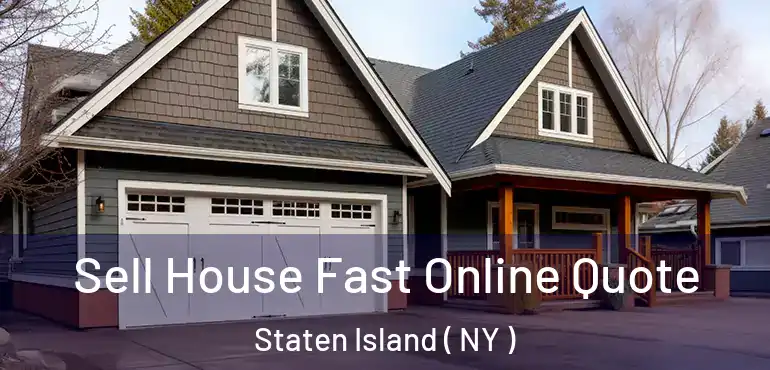 Sell House Fast Online Quote Staten Island ( NY )