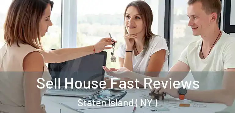 Sell House Fast Reviews Staten Island ( NY )