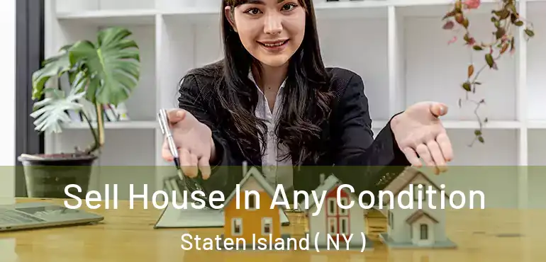 Sell House In Any Condition Staten Island ( NY )