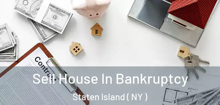 Sell House In Bankruptcy Staten Island ( NY )