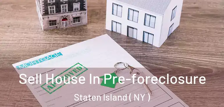 Sell House In Pre-foreclosure Staten Island ( NY )
