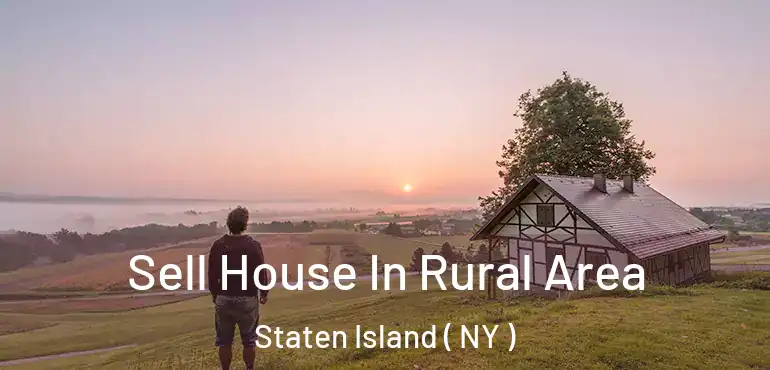 Sell House In Rural Area Staten Island ( NY )