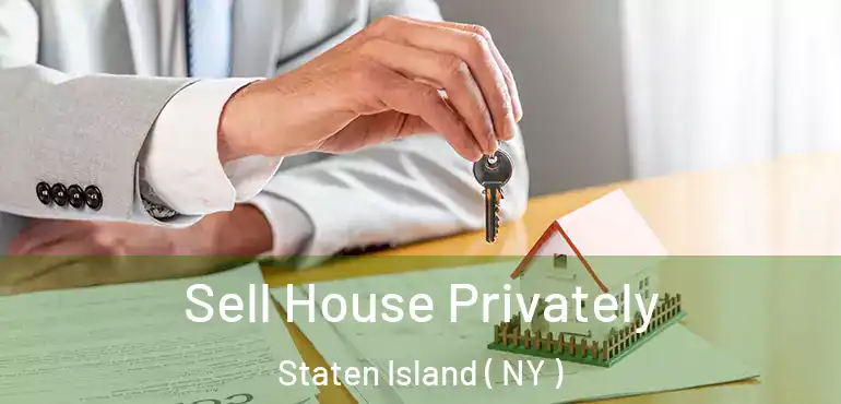 Sell House Privately Staten Island ( NY )