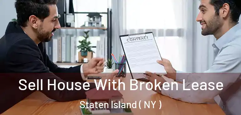 Sell House With Broken Lease Staten Island ( NY )