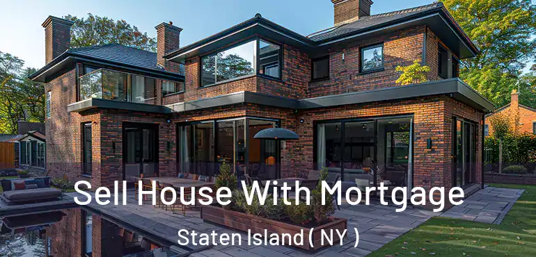 Sell House With Mortgage Staten Island ( NY )