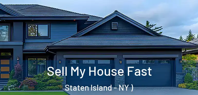 Sell My House Fast Staten Island - NY )