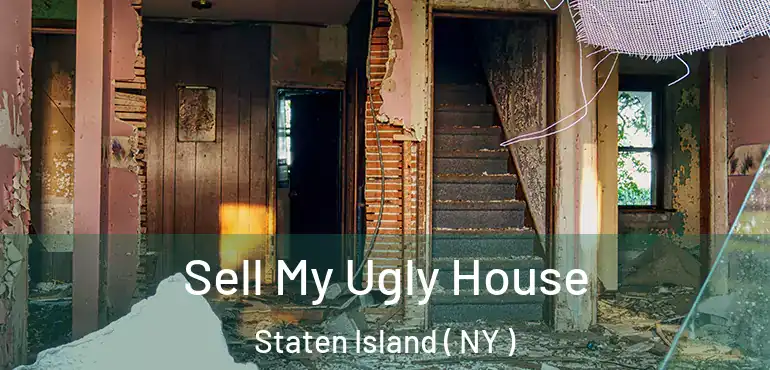 Sell My Ugly House Staten Island ( NY )