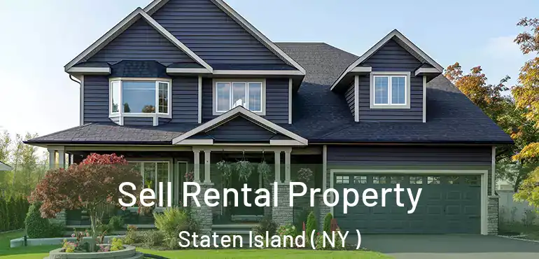 Sell Rental Property Staten Island ( NY )